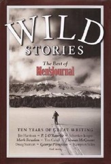 Wild Stories: The Best of Men’s Journal – Hardcover – GOOD