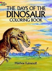 The Days of the Dinosaur Coloring Book by Kalmenoff, Matthew