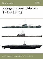 New Vanguard Ser.: Kriegsmarine U-Boats 1939-45 (1) by Gordon Williamson (2002,