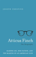 Atticus Finch: The Biography – Joseph Crespino, 1541644948, hardcover