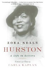 Zora Neale Hurston: A Life in Letters – Paperback By Carla Kaplan – GOOD