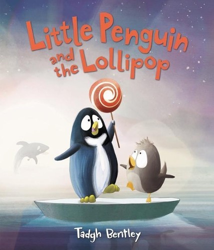 Tadgh Bentley Little Penguin and the Lollipop (Hardback)