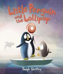 Tadgh Bentley Little Penguin and the Lollipop (Hardback)