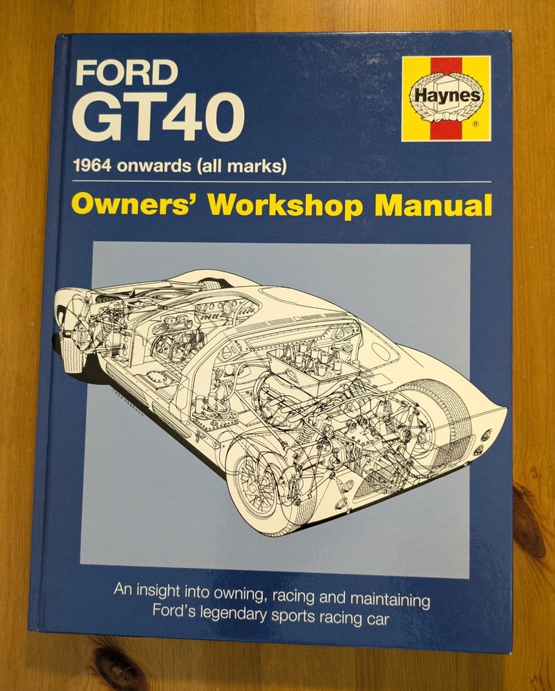 Ford GT40 Owners’ Workshop Manual : 1964 Onwards (2014, HC) Haynes Racing GT VG+