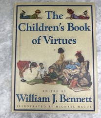 Children’s Book of Virtues by William J. Bennett and William J. Bennett (1995, H
