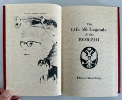 The Life & Legends of the Borzoi by Eileen Worthing 1977 First Edition HC