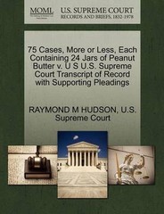 75 Cases, More or Less, Each Containing 24 Jars of Peanut Butter V. U S U.S. Sup