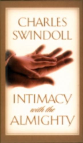 Intimacy With The Almighty – 0849956102, Charles R Swindoll, hardcover