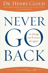 Never Go Back: 10 Things You’ll Never Do Again – paperback Cloud, Dr. Henry