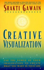 Creative Visualization: Use the Power of Your Imagination to Create What – GOOD