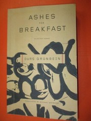 Ashes for Breakfast: Selected Poems by Durs Grunbein, SC in German & English
