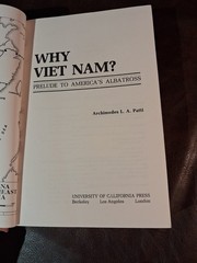 Why Viet Nam? Prelude to America’s Albatross, Archimedes L. A. Patti, Hardcover…