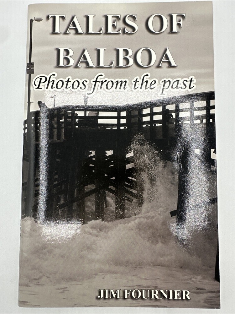 Tales Of Balboa Photos From The Past Jim Fournier 76 Pages
