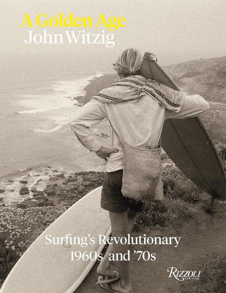 A Golden Age: Surfing’s Revolutionary 1960s and ’70s
