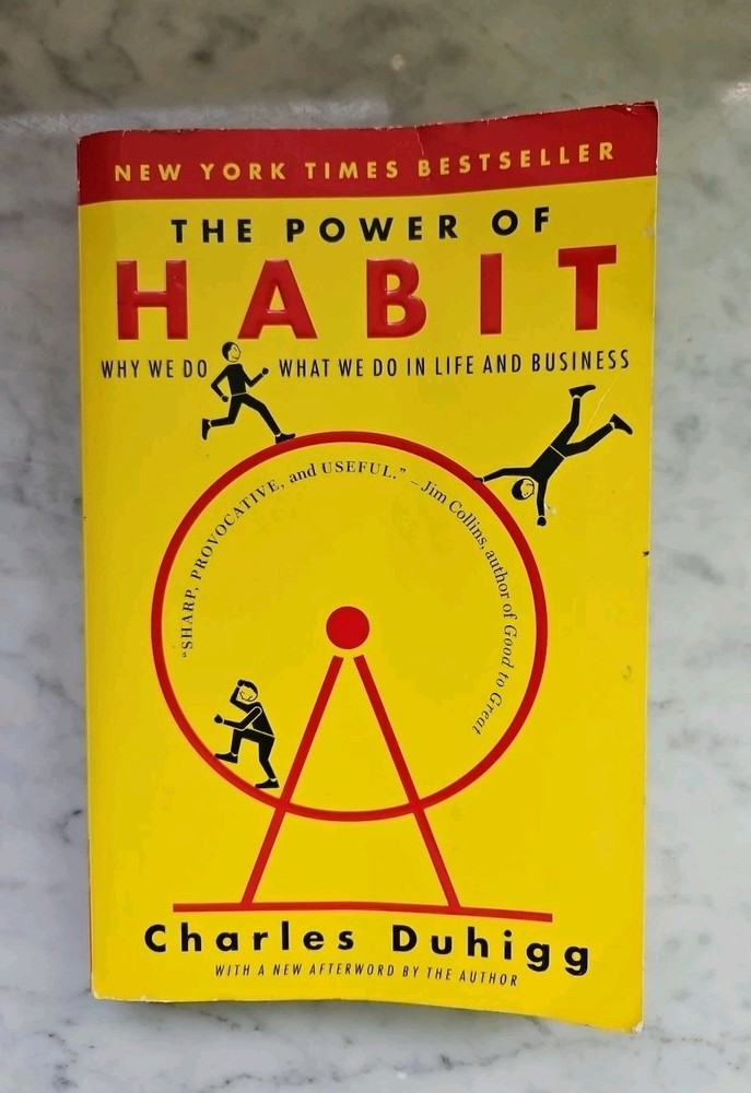 The Power of Habit: Why We Do What We Do in Life and Business by Charles Duhigg