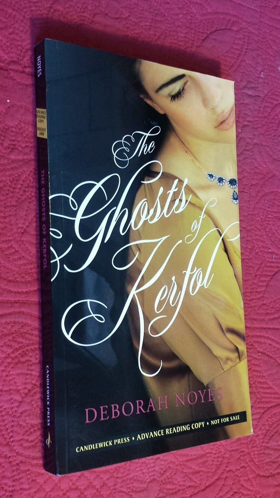 The Ghosts of Kerfol by Noyes, Deborah [Paperback] RARE ADVANCE READING COPY