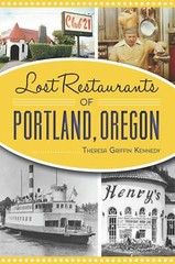 NEW The History Press Lost Restaurants of Portland, Oregon, OR 9781467143301 Los