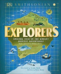 Explorers: Amazing Tales of the World’s Greatest Adventures by Huang, Nellie