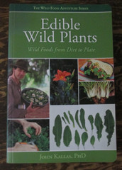 Edible Wild Plants Wild Foods from Dirt to Plate John Kallas Book New TPB
