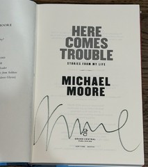 Michael Moore – Here Comes Trouble – Signed – 1st Edition 1st Printing HC/DJ