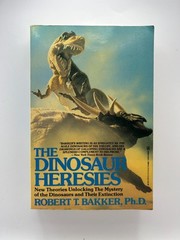 The Dinosaur Heresies by Robert T. Bakker PhD 1993 PB Zebra VG Prehistoric