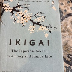 Ikigai: The Japanese Secret to a Long and Happy Life By Hector Garcia