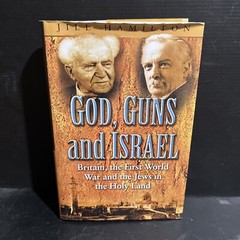 SIGNED 1st GODS, GUNS AND ISRAEL: BRITAIN… The Jews… Jill Hamilton HC DJ 2004