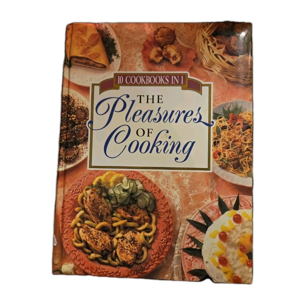 Vtg. 1993 10 Cookbooks In 1 The Pleasures Of Cooking Cookbook Book 608 Pages