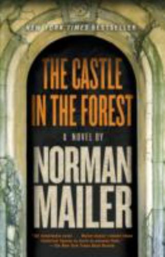 The Castle in the Forest: A Novel – Norman Mailer, 0812978498, paperback