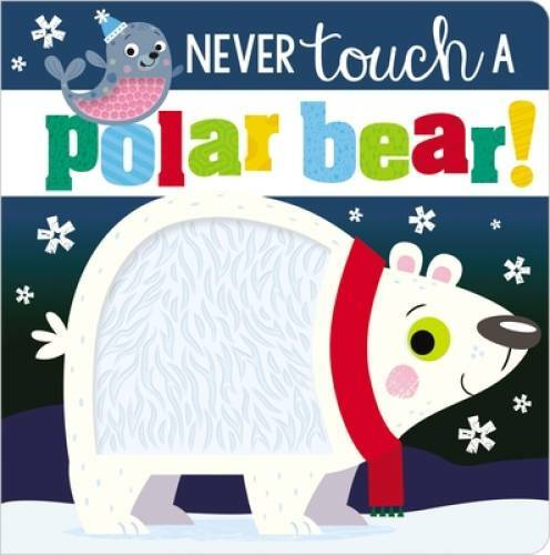 Never Touch a Polar Bear! – Board book By Greening, Rosie – GOOD