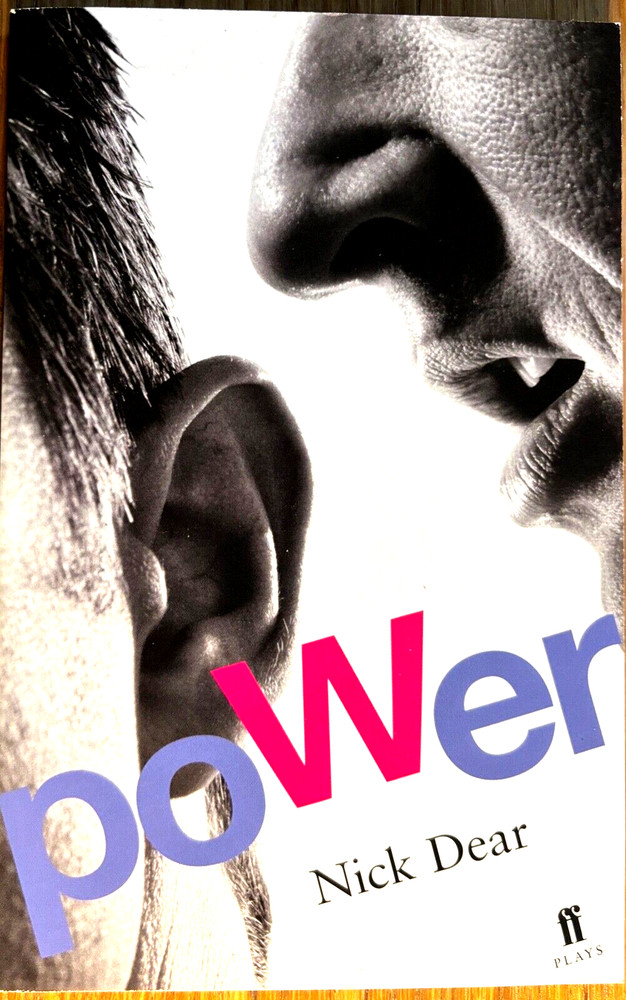 POWER a play by Nick Dear — New, unread copy