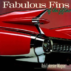 Fabulous Fins of the Fifties – Hardcover By Wagner, Robert Leicester – GOOD
