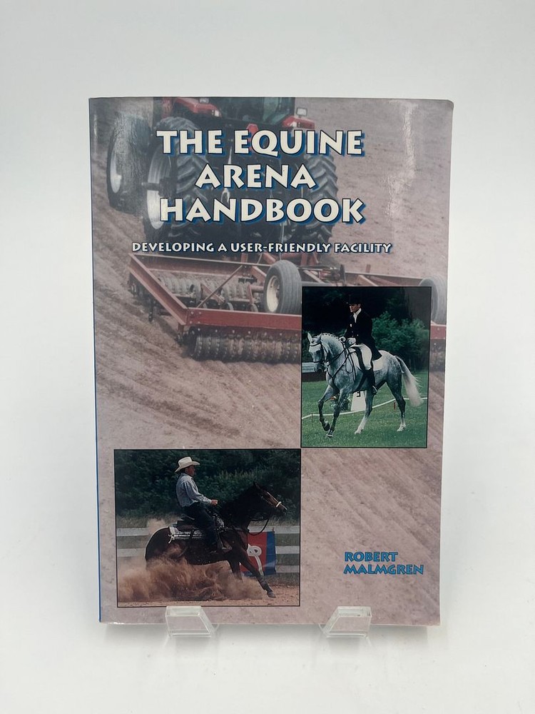 The Equine Arena Handbook-Developing a User-Friendly Facility