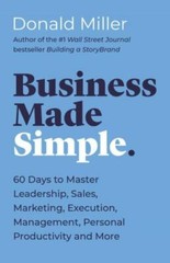 Business Made Simple: 60 Days to Master Leadership, Sales, Marketing, Exe – GOOD