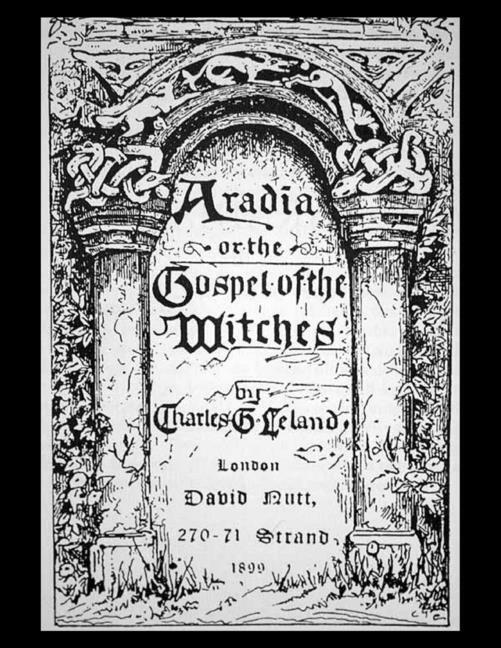 Aradia, Or The Gospel Of The Witches