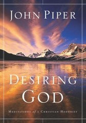 Desiring God : Meditations of a Christian Hedonist Paperback John