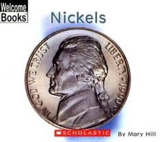 Nickels (Welcome Books: Money Matters) – Paperback By Hill, Mary – GOOD