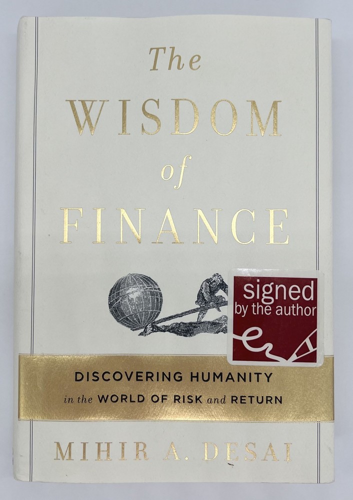 The Wisdom Of Finance – Mihir A. Desai | SIGNED | Hardcover | Very Good