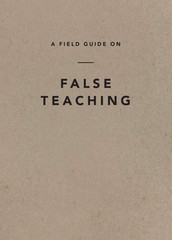A Field Guide on False Teaching – Ligonier Ministries – Good – See condition…
