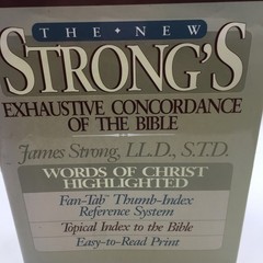 The New Strong’s Exhaustive Concordance of the Bible by James Strong 11.5×9”
