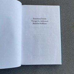 FUNCTIONAL FAMILY THERAPY FOR ADOLESCENT BEHAVIOR PROBLEMS By James F. Alexander