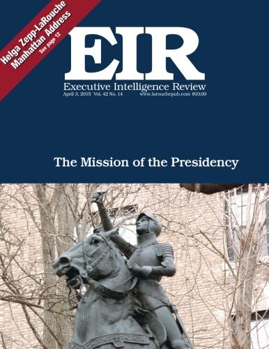 Executive Intelligence Review; Volume 42, Issue 14: Published April 3, 2015-,