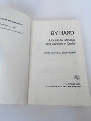 By Hand; a Guide to Schools and Careers in Crafts Tom, Coyne, Joh