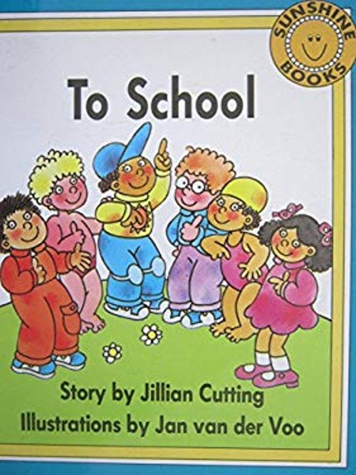 Sunshine Books Level 1 BB To School Jillian Cutting