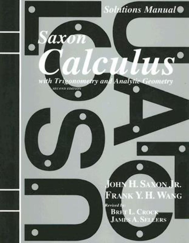 Saxon Calculus 2nd Edition (New Paperback) – John H. Saxon & Frank Y.H. Wang