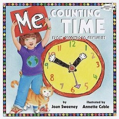 Me Counting Time: From Seconds to Centuries – Paperback By Sweeney, Joan – GOOD