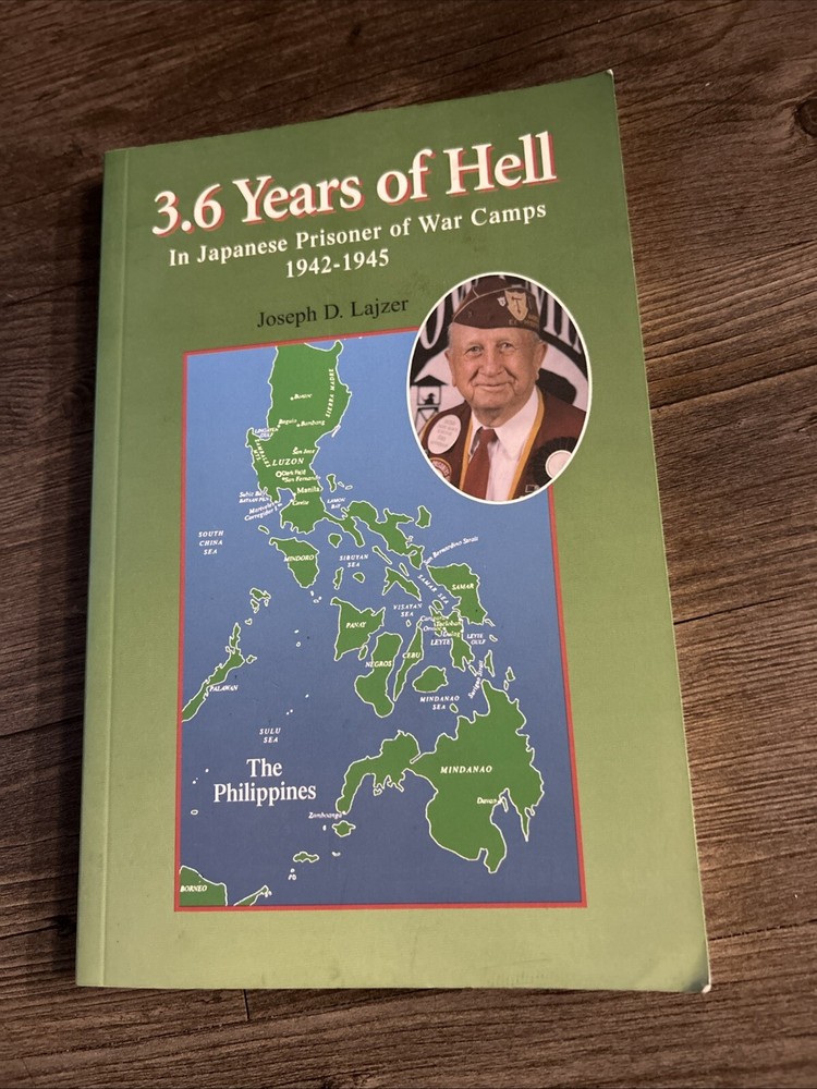 3.6 YEARS OF HELL IN JAPANESE PRISONER OF WAR CAMPS, By Joseph D Lajzer Signed