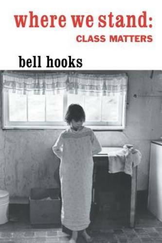 Where We Stand: Class Matters – Paperback By hooks, bell – GOOD