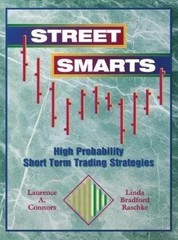 Street Smarts: High Probability Short-Term Trading Strategies – 9780965046107