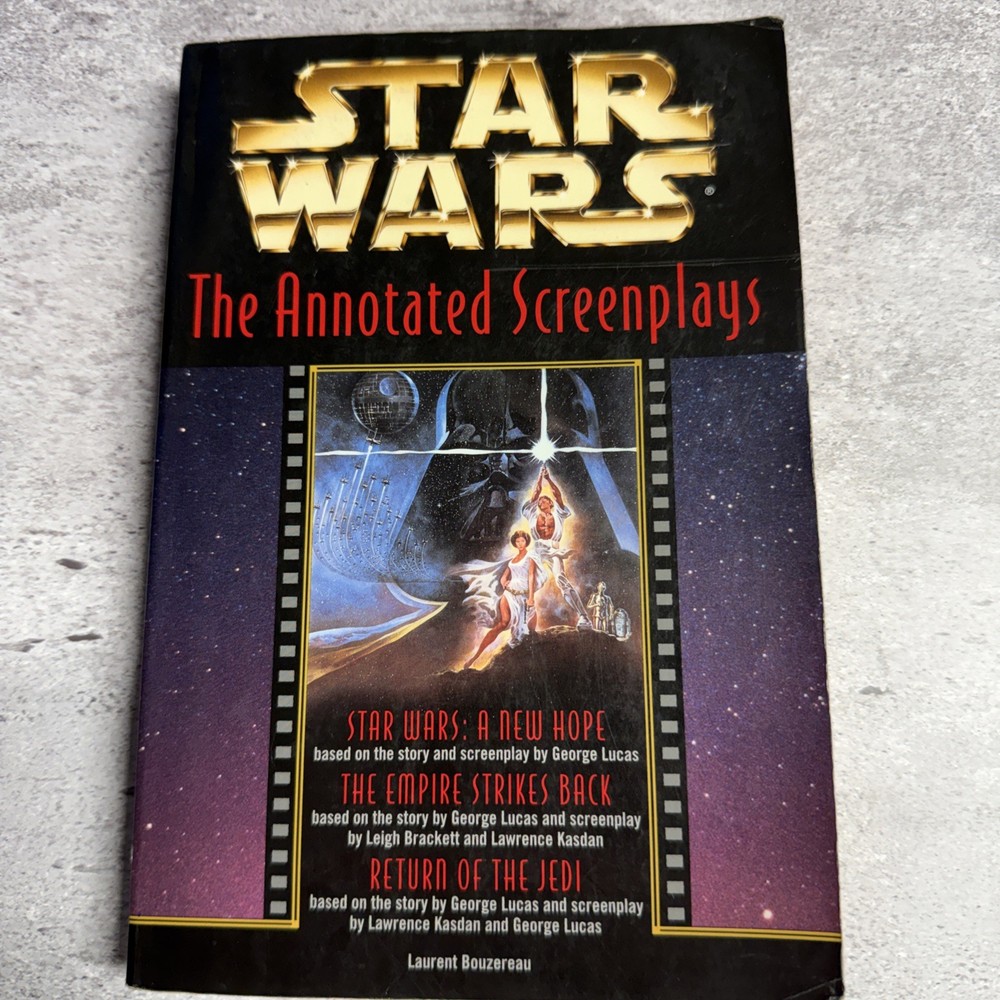 Star Wars: the Annotated Screenplays by Laurent Bouzereau 1997 First Edtion